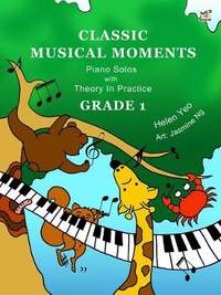Classic Musical Moments with Theory In Practice Grade 1