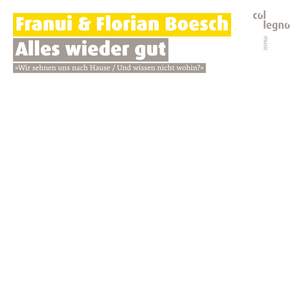 Franui & Florian Boesch: Alles wieder gut