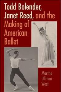 Todd Bolender, Janet Reed, and the Making of American Ballet