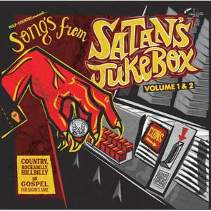Songs From Satan's Jukebox Volume 1&2