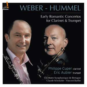 Weber & Hummel: Early Concertos For Clarinet & Trumpet