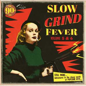 Slow Grind Fever 5+6