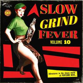 Slow Grind Fever Volume 10