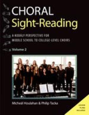 Choral Sight Reading: A Kodály Perspective for Middle School to College-Level Choirs, Volume 2