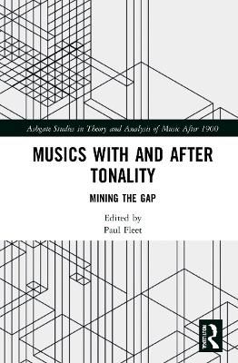 Musics with and after Tonality: Mining the Gap