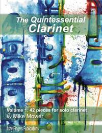 Mower, M: The Quintessential Clarinet Vol. 1