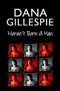 Dana Gillespie: Weren't Born A Man