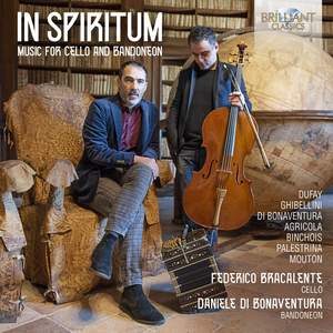 In Spiritum; Music for Cello and Bandoneon by DuFay, Ghibellini, di Bonaventura, Agricola, Binchois, Palestrina & Mouton Product Image