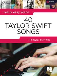 Really Easy Piano: 40 Taylor Swift Songs