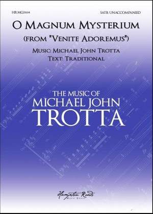 Michael John Trotta: O Magnum Mysterium
