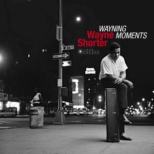 Wayning Moments + 1 Bonus Track! (images By Iconic Jazz Photographer Francis Wolff)