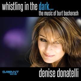 Whistling in the Dark - the Music of Burt Bacharach