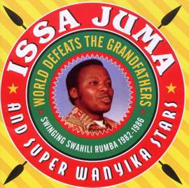 World Defeats Grandfathers - Swinging Swahili Rumba 1982-86