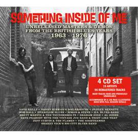 Something Inside of Me: Unreleased Masters & Demos From the British Blues Years 1963 - 1976