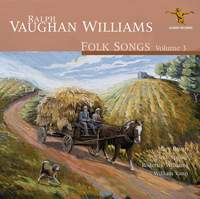 Ralph Vaughan Williams: Folk Songs Volume 3