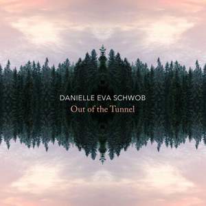 Danielle Eva Schwob: Out of the Tunnel
