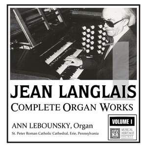 Langlais: The Complete Organ Works, Vol. I