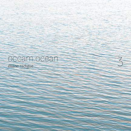 Éliane Radigue: Occam Ocean Vol. 3