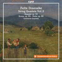 Felix Draeseke: Quartets, Vol. 2