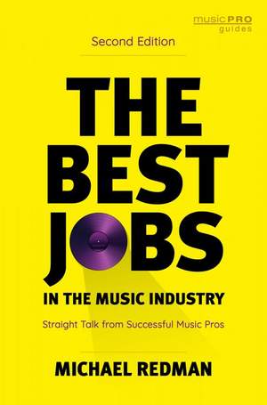 The Best Jobs in the Music Industry: Straight Talk from Successful Music Pros