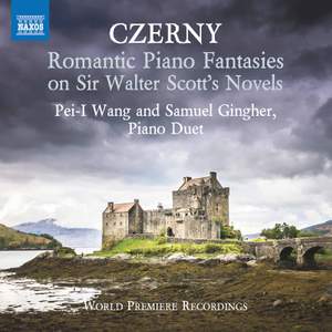 Czerny: Romantic Piano Fantasies on Sir Walter's Scott's Novels