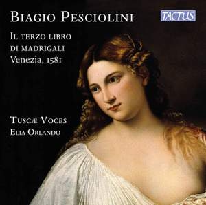 Biagio Pesciolini: Il terzo libro di madrigali, Venezia 1581