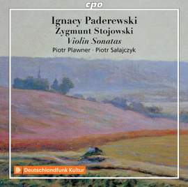 Paderewski & Stokowski: Violin Sonatas