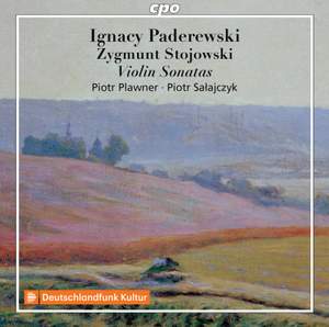 Paderewski & Stokowski: Violin Sonatas