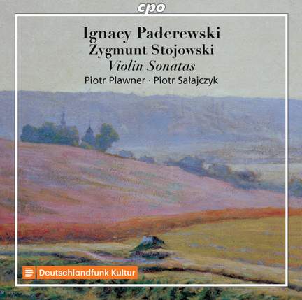 Paderewski & Stokowski: Violin Sonatas