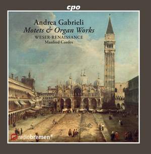 Andrea Gabrieli: Motets & Organ Works Product Image