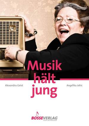 Angelika Jekic_Alexandra Geist: Musik hält jung