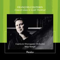 François Couperin: Concert dans le Goût Théâtral