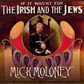 If It Wasn't For the Irish and the Jews