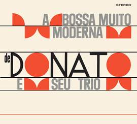 A Bossa Nova Muito Moderna de Joao Donato / Muito A Vontade