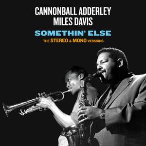 Somethin' Else - the Stereo & Mono Original Versions +12 Bonus Tracks!! (for the First Time Ever On A Single Set!!)