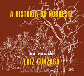 A Historia Do Nordeste + O Nordeste Na Voz de +lua (3 Albums On 1cd)