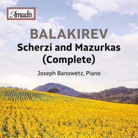 Balakirev: Complete Scherzi & Mazurkas