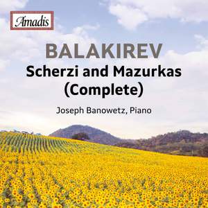 Balakirev: Complete Scherzi & Mazurkas Product Image
