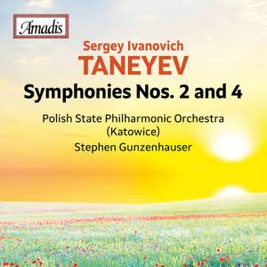 Sergey Taneyev: Symphonies Nos. 2 & 4
