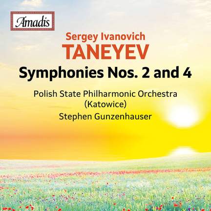 Sergey Taneyev: Symphonies Nos. 2 & 4