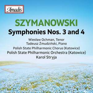 Szymanowski: Symphonies Nos. 3 & 4