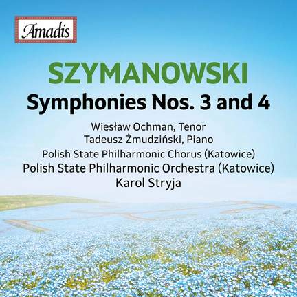 Szymanowski: Symphonies Nos. 3 & 4