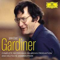 Sir John Eliot Gardiner: Complete Deutsche Grammophon & Archiv Produktion Recordings