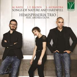 M. Ravel, J. F. Brown, L. Alexandra: Songs of Nature and Farewell