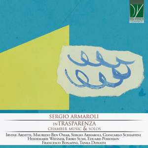 Armaroli: Intrasparenza, Chamber Music and Solo
