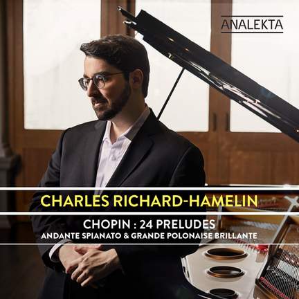 Chopin: 24 Préludes, Op. 28 - Andante Spianato & Grande Polonaise Brillante, Op. 22