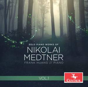 Medtner: Solo Piano Works, Vol. 1
