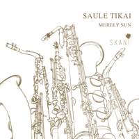 Saule Tikai / Merely Sun