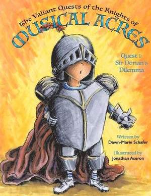 The Valiant Quests of the Knights of Musical Acres: Quest 1: Sir Dorian's Dilemma