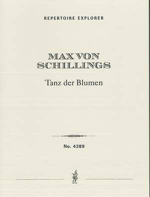 Schillings, Max von: Tanz der Blumen for small orchestra